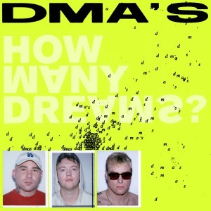 DMA'S - How Many Dreams? - Album Launch Gig Ticket Bundle