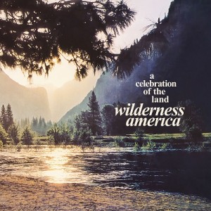 Image of Various Artists - Wilderness America - A Celebration Of The Land