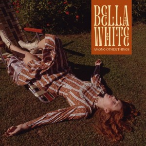 Image of Bella White - Among Other Things