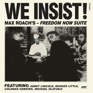 Image of Max Roach - We Insist! Freedom Now Suite - 2023 Reissue