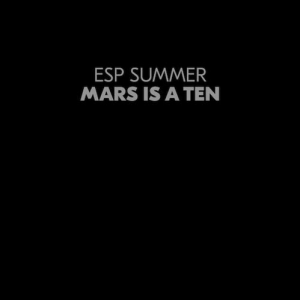 Image of ESP Summer - Mars Is A Ten - 2023 Reissue