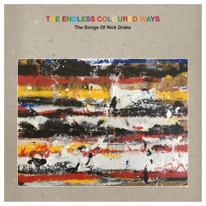 Image of Various Artists - The Endless Coloured Ways: The Songs Of Nick Drake