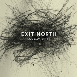Image of Exit North - Anyway, Still