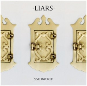 Image of Liars - Sisterworld - 2023 Reissue