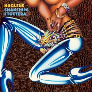 Image of Nucleus - Snakehips Etcetera - 2023 Reissue