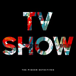 Image of Pigeon Detectives - TV Show