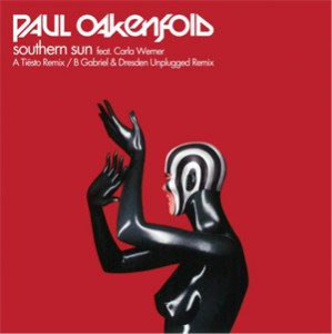 Image of Paul Oakenfold Ft. Carla Werner - Southern Sun Remixes - Inc. Tiësto / Gabriel & Dresden Remixes