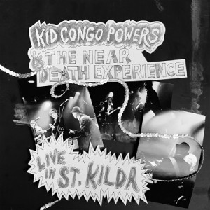 Image of Kid Congo Powers & The Near Death Experience - Live In St. Kilda