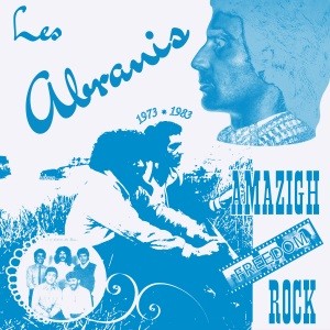 Image of Les Abranis - Amazigh Freedom Rock 1973 - 1983