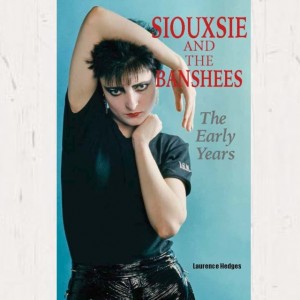 Image of Laurence Hedges - Siouxsie And The Banshees - The Early Years