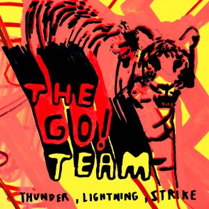 Image of The Go! Team - Thunder, Lightning, Strike - 2023 Reissue