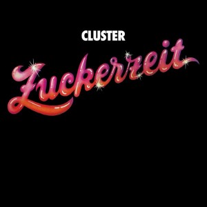 Cluster - Zuckerzeit - 2023 Reissue