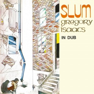 Image of Gregory Isaacs - Slum In Dub - 2023 Reissue
