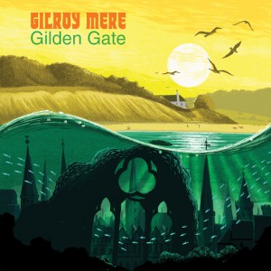 Gilroy Mere - Gilden Gate