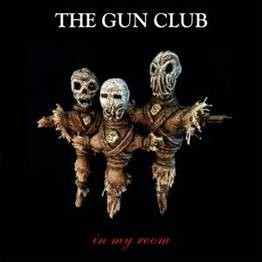 Image of The Gun Club - In My Room - 2023 Reissue