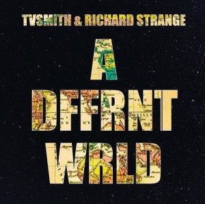 TV Smith And Richard Strange - A DFFRNT WRLD