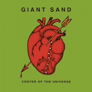 Image of Giant Sand - Center Of The Universe (RSD23 EDITION)