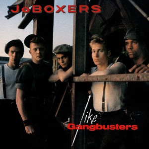 Image of JoBoxers - Like Gangbusters (RSD23 EDITION)