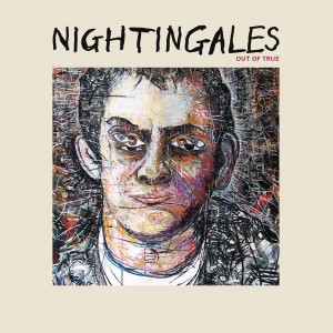 Image of The Nightingales - Out Of True (RSD23 EDITION)