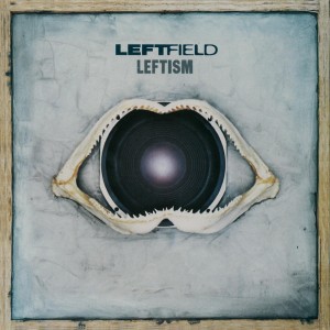 Image of Leftfield - Leftism - 2023 Reissue