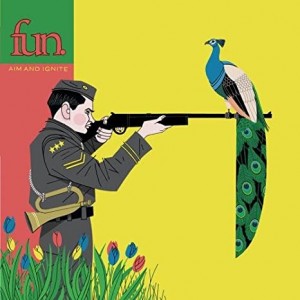 Image of Fun. - Aim And Ignite - 2023 Reissue