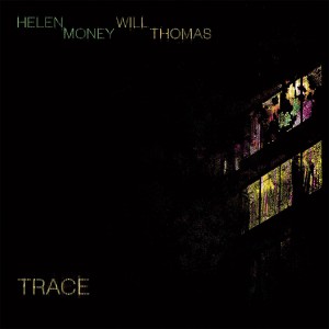 Image of Helen Money And Will Thomas - Trace