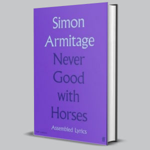 Image of Simon Armitage - Never Good With Horses - Signed Edition