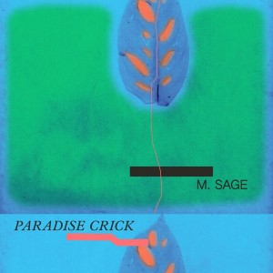 Image of M. Sage - Paradise Crick