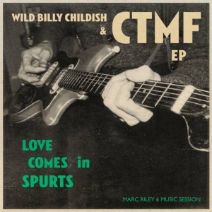 Image of Wild Billy Childish & CTMF - Love Comes In Spurts