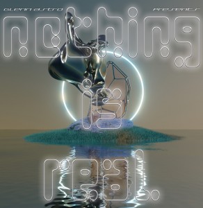 Image of Glenn Astro - Nothing Is Real