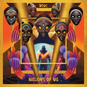 Image of BCUC - Millions Of Us