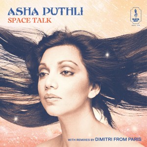 Asha Puthli - Space Talk - Inc. Dimitri From Paris Remixes