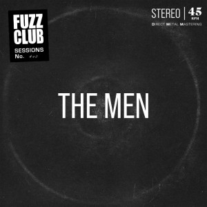 Image of The Men - Fuzz Club Session