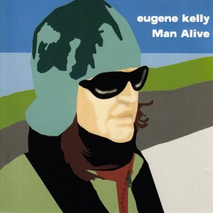 Image of Eugene Kelly - Man Alive
