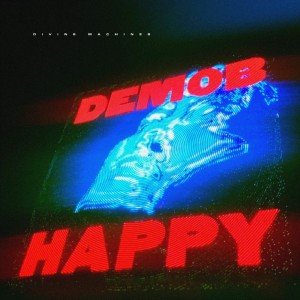 Image of Demob Happy - Divine Machines
