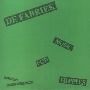 Image of De Fabriek - Music For Hippies - Incl. Dunkeltier / Khidja Remixes