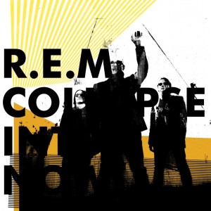 Image of R.E.M. - Collapse Into Now - 2023 Reissue