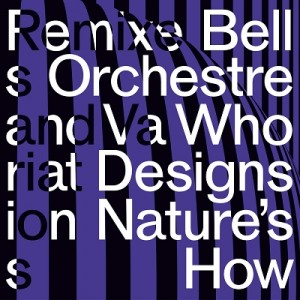 Image of Bell Orchestre - Who Designs Nature's How - 2023 Reissue