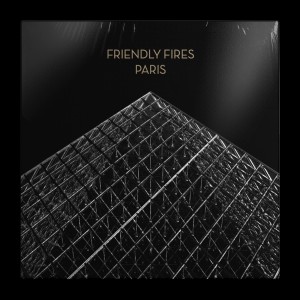 Image of Friendly Fires - Paris - 15th Anniversary Edition