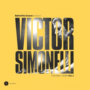 Victor Simonelli - Behind The Groove Present Victor Simonelli The Early Years Vol. 2
