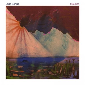Image of Mouche - Lake Songs