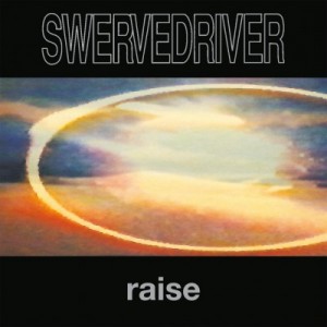 Swervedriver - Raise - Reissue