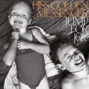 Image of Hiss Golden Messenger - Jump For Joy