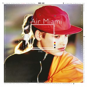 Image of Air Miami - Me. Me. Me. - 2023 Reissue