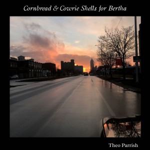 Image of Theo Parrish - Cornbread & Cowrie Shells For Bertha