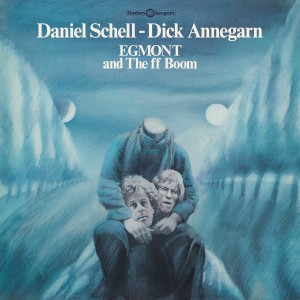 Image of Daniel Schell & Dick Annegarn - Egmont And The Ff Boom - 2023 Reissue