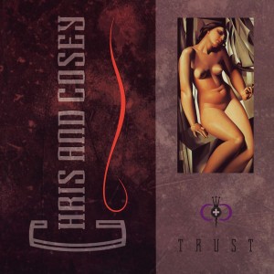Chris & Cosey - Trust - 2023 Reissue