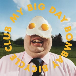 Image of Bombay Bicycle Club - My Big Day