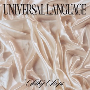 Image of Silky Steps - Universal Language