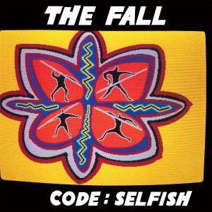 Image of The Fall - Code: Selfish - 2023 Reissue